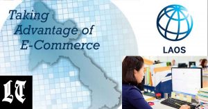Taking Advantage of E-Commerce: Legal, Regulatory, and Trade Facilitation Priorities for Lao PDR