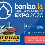 Laos’ best property, car & lifestyle show is back! The Banlao.la Homes, Loans & Lifestyle Expo 13,14,15 2020 at the National Convention Center, Vientiane.