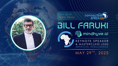 Bill Faruki, Founder & CEO of MindHYVE.ai™, to Deliver Opening Remarks, Keynote Address, and AGI Masterclass at Connected Africa Summit 2025 Bill Faruki, Founder & CEO of MindHYVE.ai™, to Deliver Opening Remarks, Keynote Address, and AGI Masterclass at Connected Africa Summit 2025
