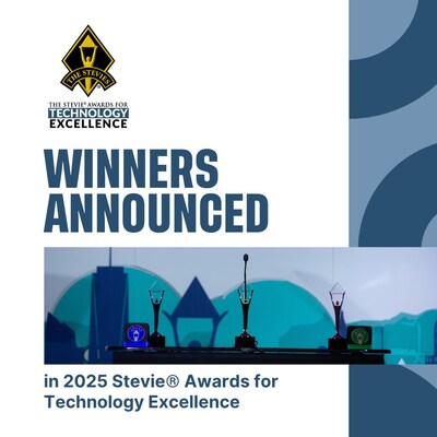 Winners in the 2025 (second annual) Stevie® Awards for Technology Excellence were announced today. The awards celebrate the remarkable accomplishments of individuals, teams, and organizations shaping the future of technology across all industry sectors. Winners in the 2025 (second annual) Stevie® Awards for Technology Excellence were announced today. The awards celebrate the remarkable accomplishments of individuals, teams, and organizations shaping the future of technology across all industry sectors.