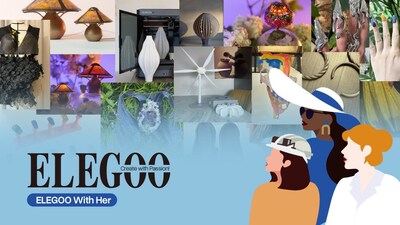 Elegoo wraps the first phase of “Elegoo With Her,” spotlighting women creators in home decor, fashion, cosplay, and education.