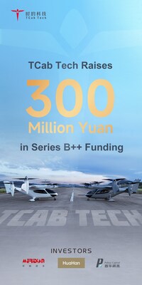 TCab Tech Secures RMB 300 Million in Series B++ Funding to Power E20 eVTOL Industrialization