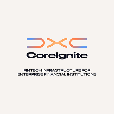 DXC Launches DXC CoreIgnite to Help Financial Institutions Rapidly Connect to and Scale Fintech Ecosystems