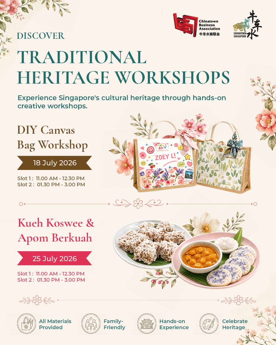 Discover Singapore's Creative & Culinary Heritage in Chinatown Singapore with Family-Friendly Weekend Workshops